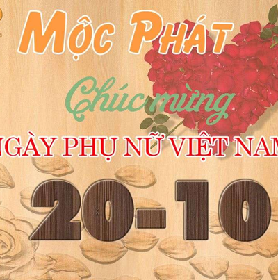 Mộc Phát mừng ngày Phụ nữ Việt Nam 20.10