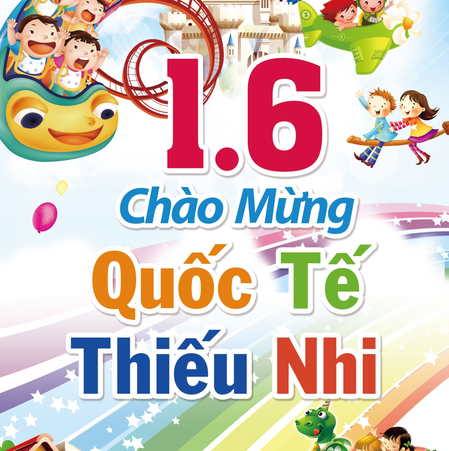 Mừng ngày Quốc tế thiếu nhi 1/6