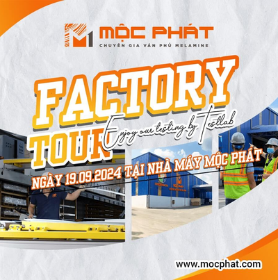MỘC PHÁT THÔNG BÁO CHƯƠNG TRÌNH FACTORY TOUR QUÝ 3 NGÀY 19/9/2024