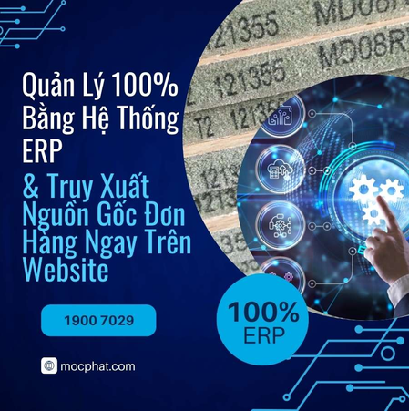 QUẢN LÝ 100% BẰNG HỆ THỐNG ERP  VÀ TRUY XUẤT NGUỒN GỐC ĐƠN HÀNG NGAY TRÊN WEBSITE