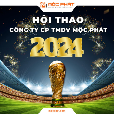 HỘI THAO CÔNG TY CỔ PHẦN THƯƠNG MẠI DỊCH VỤ MỘC PHÁT 2024