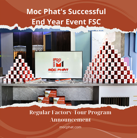 Moc Phat - Successful End Year Event FSC® and Regular Factory-Tour Program Announcement