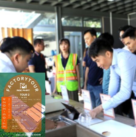 Mộc Phát Mời Bạn Tham Gia Factory Tour Thường Kỳ Và Cùng Trải Nghiệm Chương Trình TestLAB Ván Gỗ Công Nghiệp